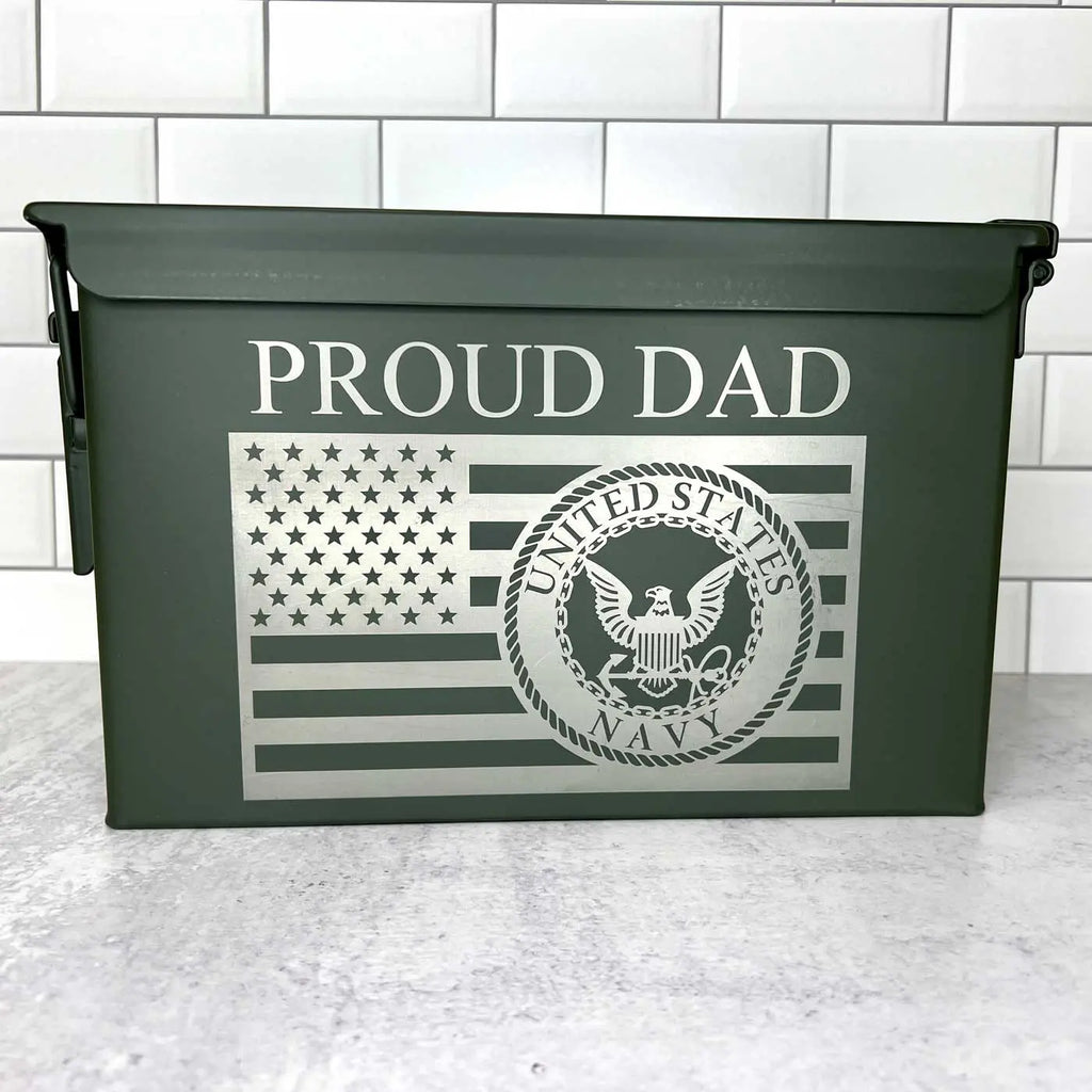 Custom Laser Engraved Ammo Can with navy emblem, proud Dad, and U.S. Flag.